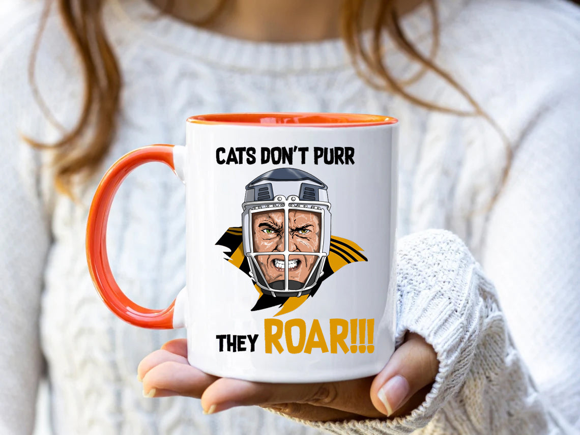 Cats don't purr they roar - Hurling Mug