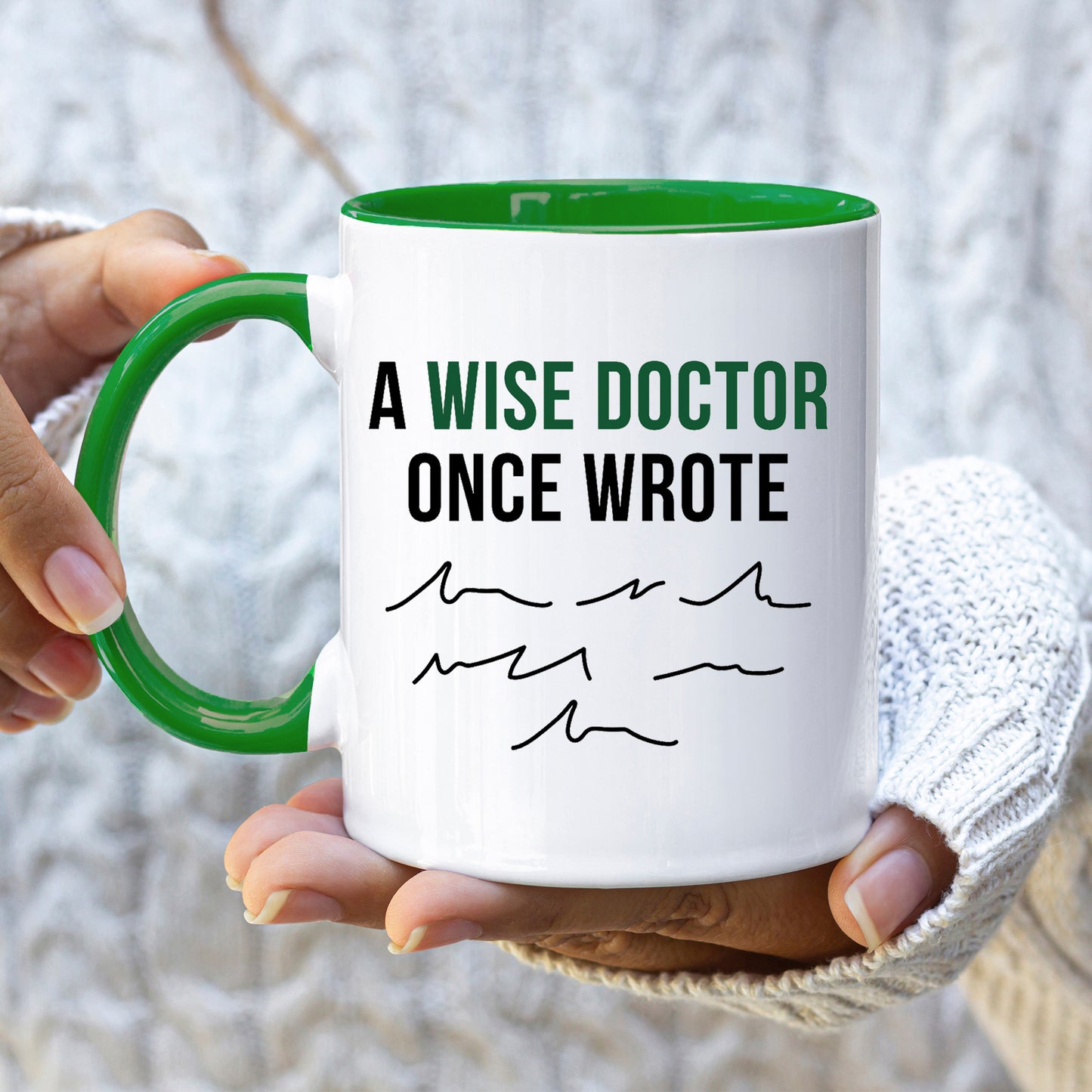 A wise doctor one wrote - Doctor Mug