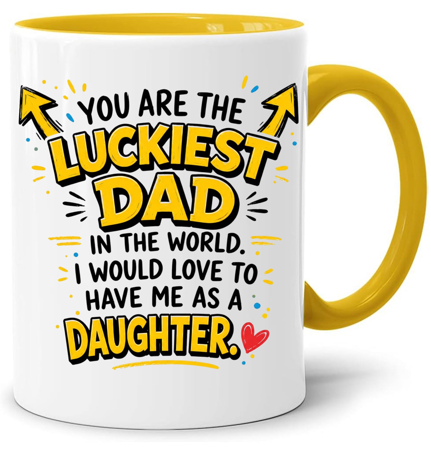 Funny Dad Mug | Luckiest Dad In The World Mug | Daughter Gift For Dad | Father's Day Present