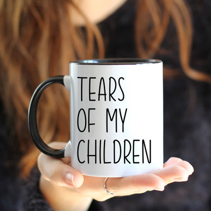 Tears of my Children - Mothers Day Mug