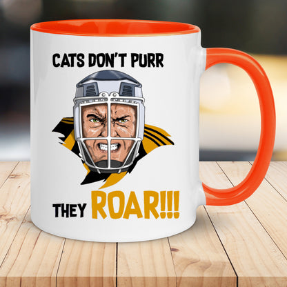 Cats don't purr they roar - Hurling Mug