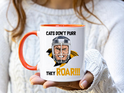 Cats don't purr they roar - Hurling Mug