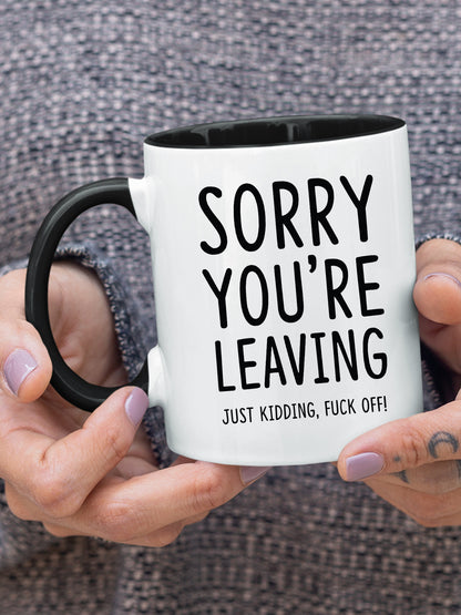 Sorry you're leaving Mug