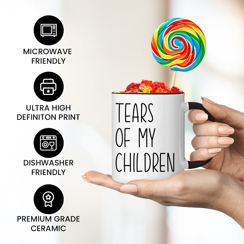 Tears of my Children - Mothers Day Mug