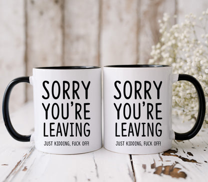 Sorry you're leaving Mug