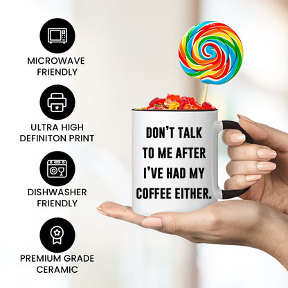 Don't Talk to me - Work Mug
