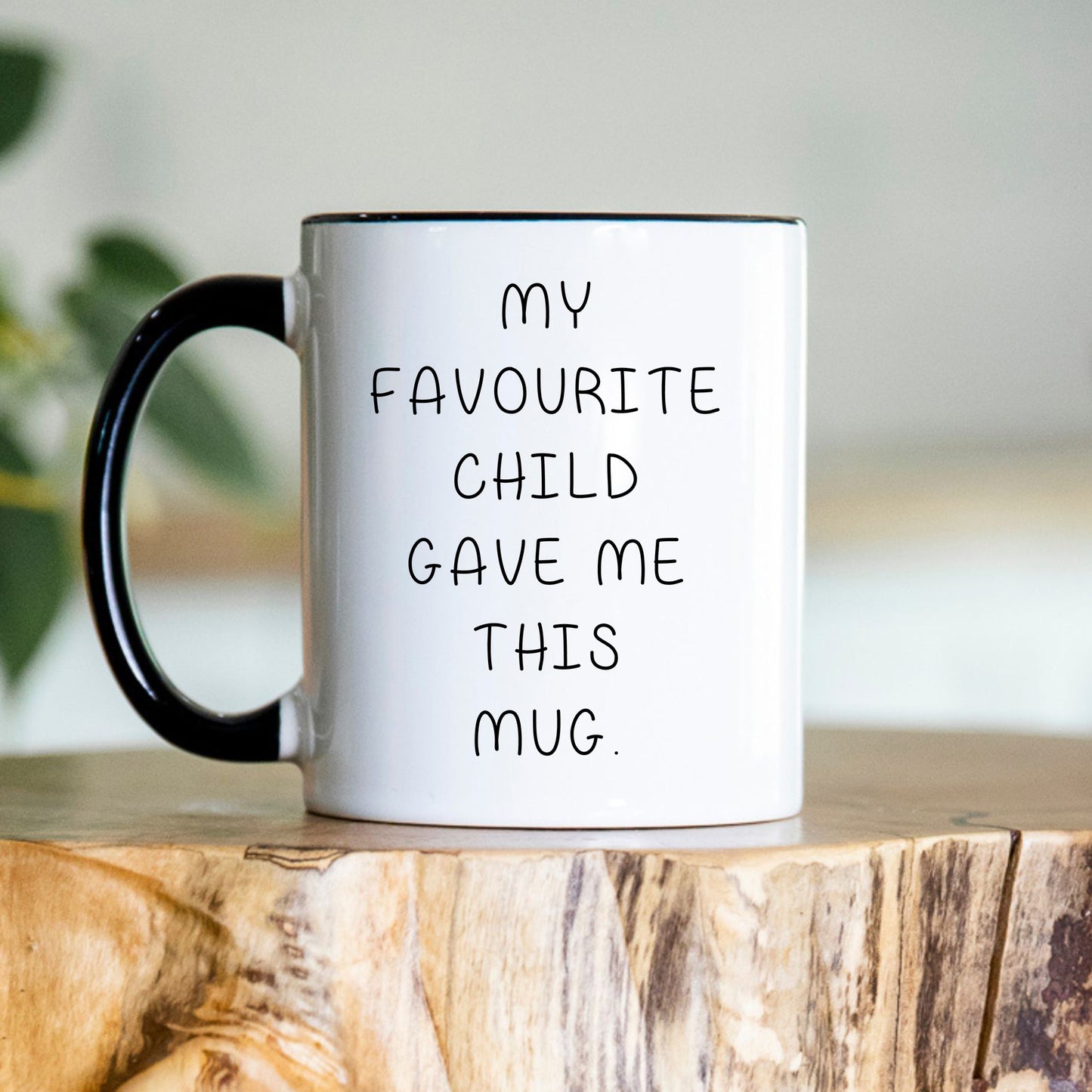 Favourite Child - Mothers Day Mug