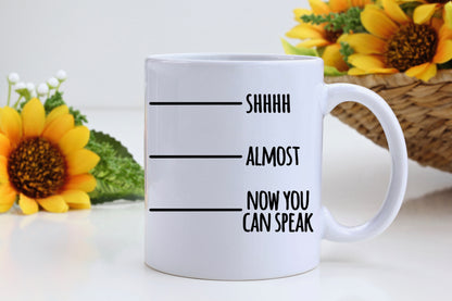 Shhhh Now you can speak - Office Mug