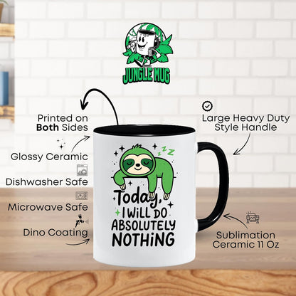Funny Sloth Mug | Today I Will Do Absolutely Nothing | Lazy Day Gift