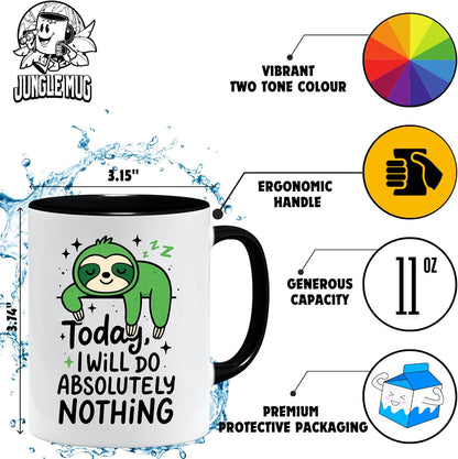 Funny Sloth Mug | Today I Will Do Absolutely Nothing | Lazy Day Gift