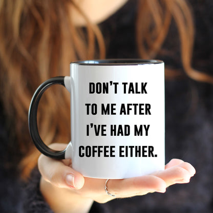 Don't Talk to me - Work Mug