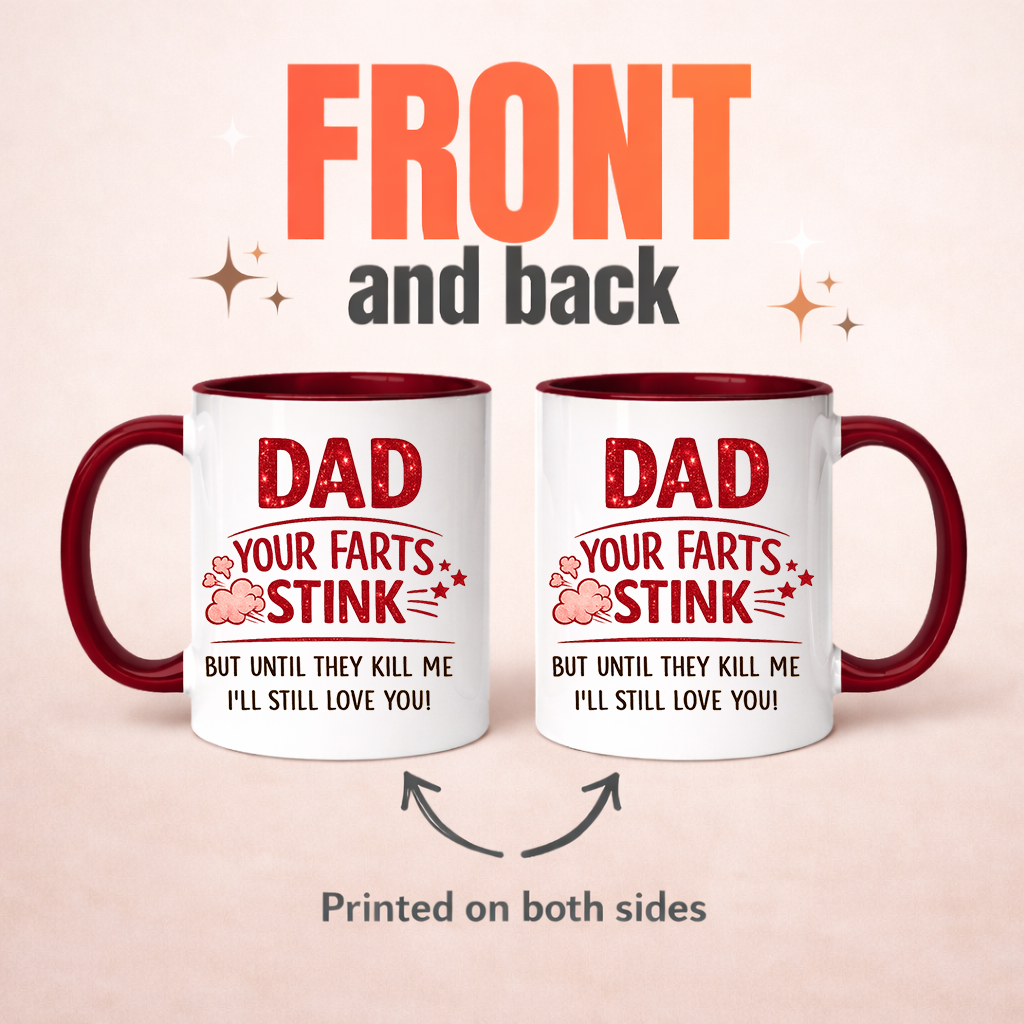 Funny Dad Mug | Your Farts Stink Dad Mug | Father’s Day Gift From Son Daughter | 11oz Ceramic Mug