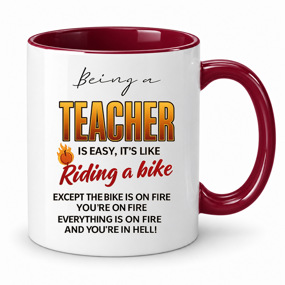 Funny Teacher Mug – Everything Is On Fire – Teacher Gift