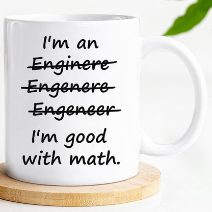 I'm an Engineer mug – 11oz ceramic mug