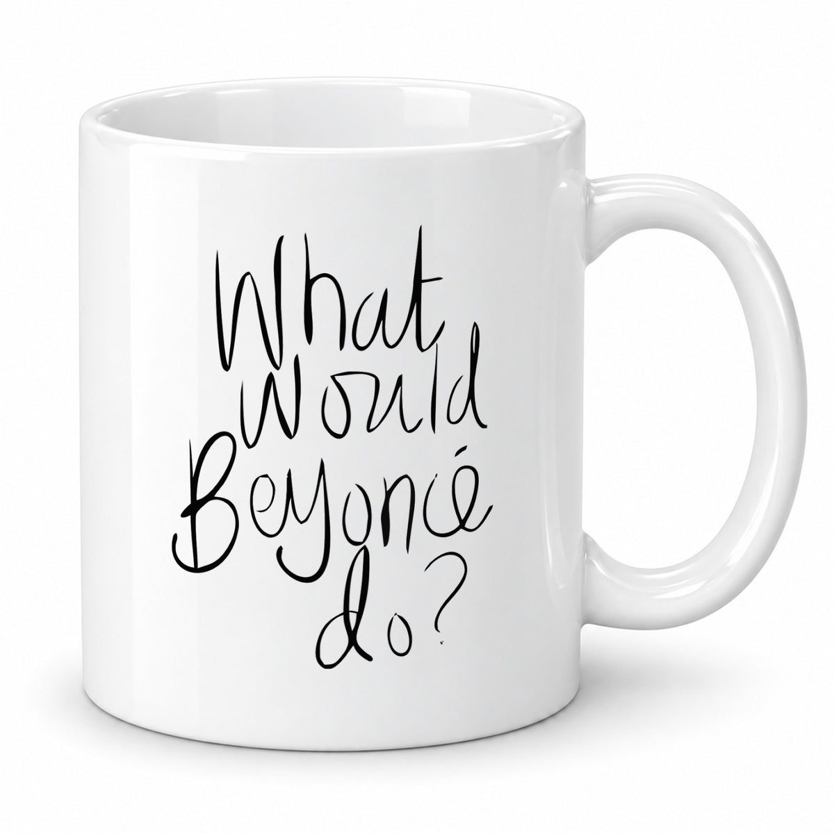 What would Beyonce do? - Friendship Mug
