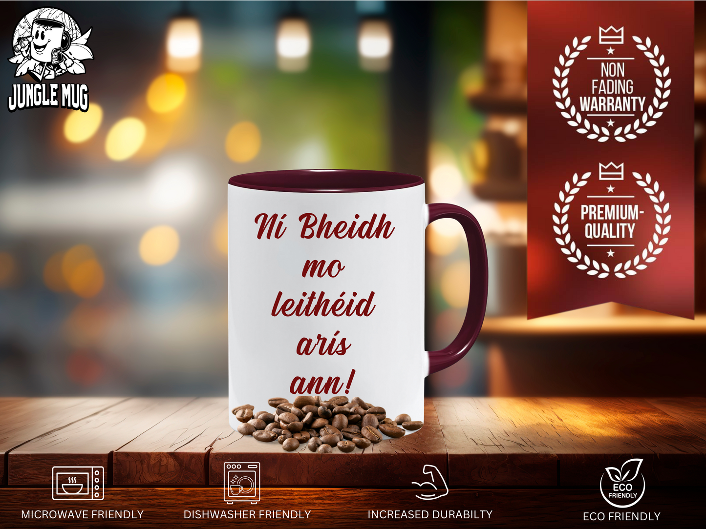 Ní Bheidh Mo Leithéid Arís Ann | As Gaeilge Mug