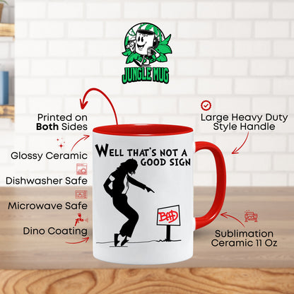 Not a Good Sign Mug