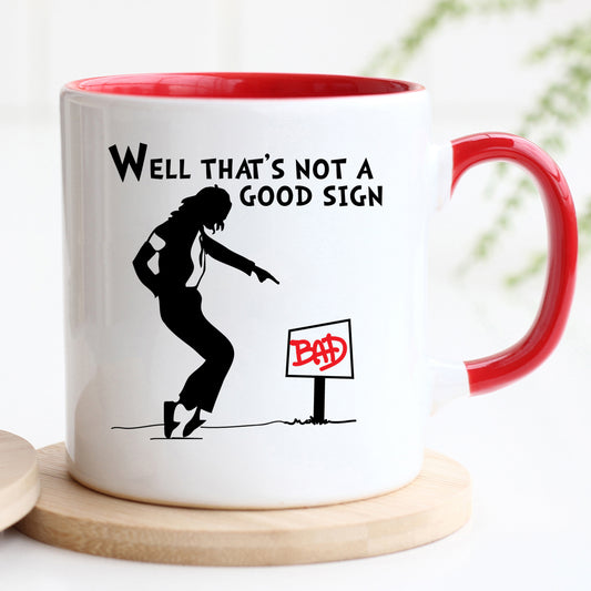 Not a Good Sign Mug