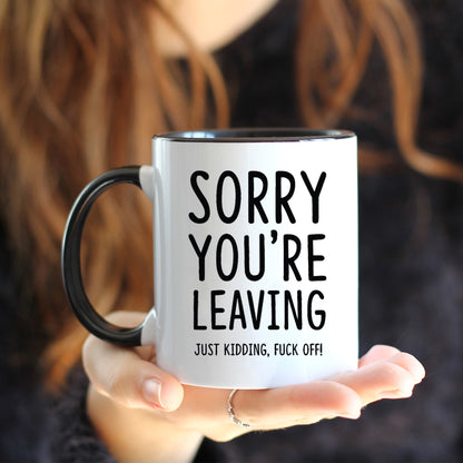 Sorry you're leaving Mug