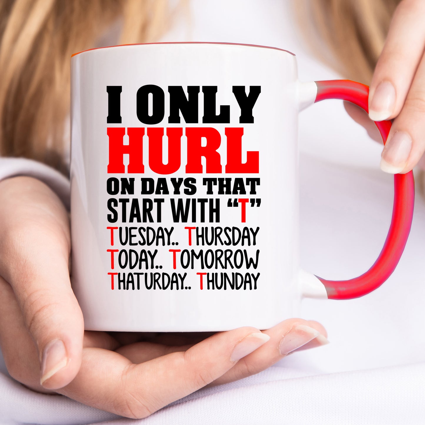 Funny Hurling Gift – Only Hurl on Days That Start With T