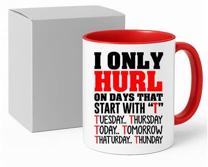 Funny Hurling Gift – Only Hurl on Days That Start With T