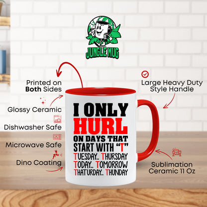 Funny Hurling Gift – Only Hurl on Days That Start With T