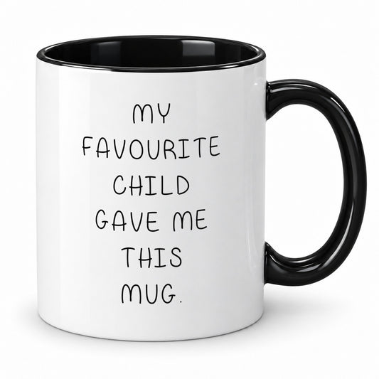My Favourite Child Gave Me This Mug – Funny Mam Gift