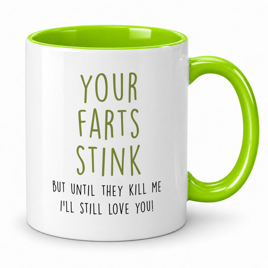 Your Farts Stink Mug – Funny Valentine’s Gift for Partners