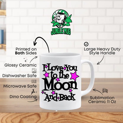 I Love You to the Moon and Back Mug | Romantic Valentine’s Gift