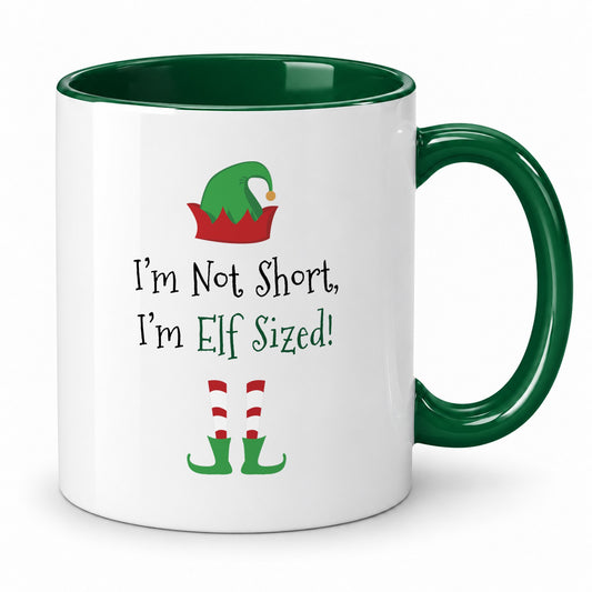 I'm Not Short, I'm Elf Sized Christmas mug with green rim and handle