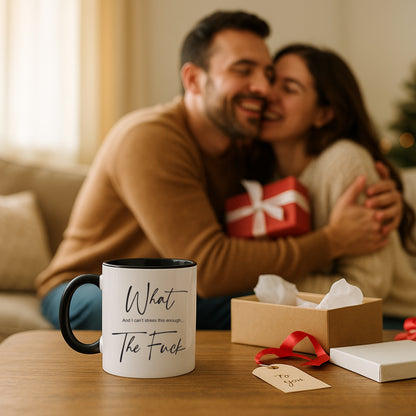 What The F Mug | Funny Sarcastic Black Rim Mug | Cheeky Gift