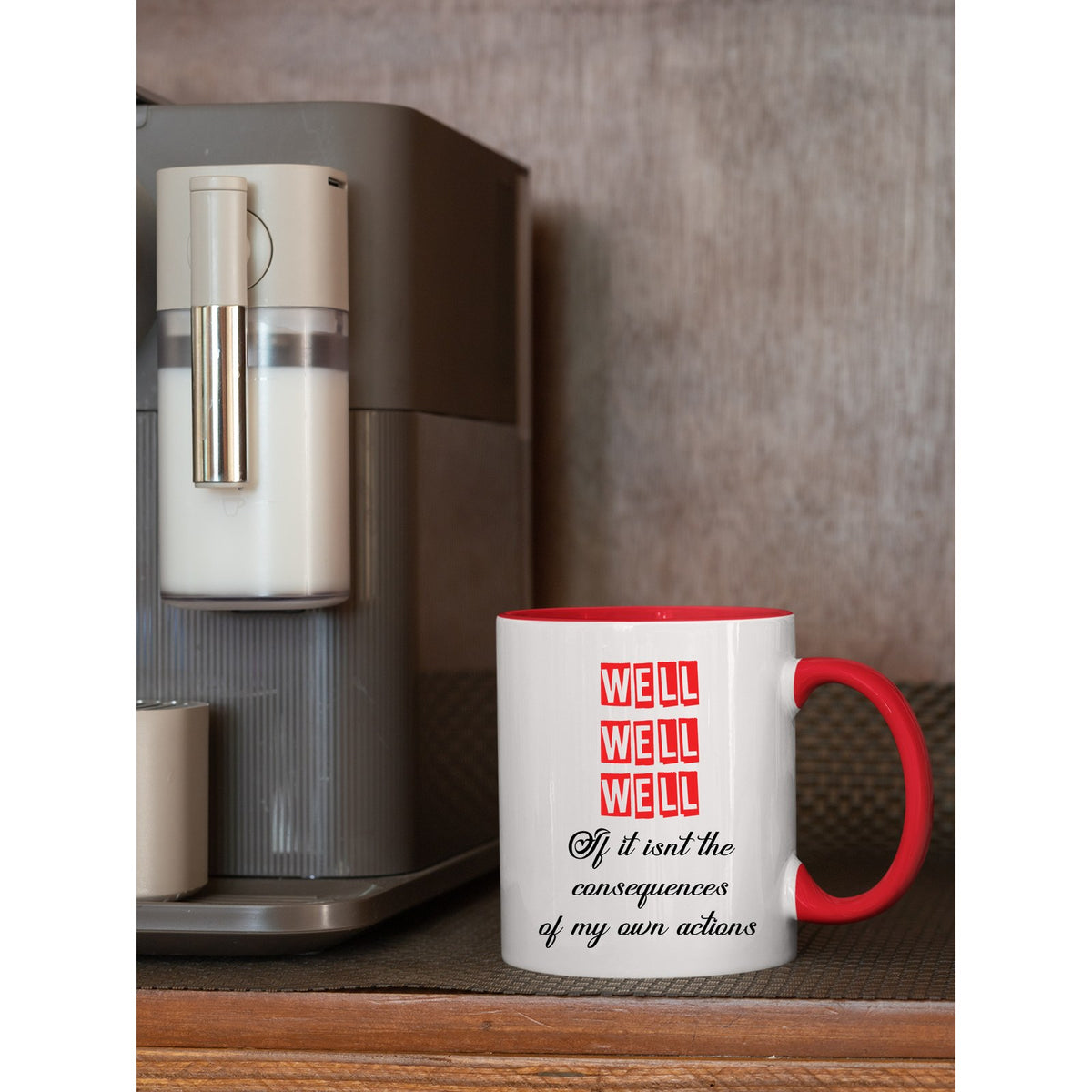 Well Well Well Consequences Mug