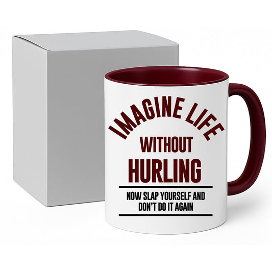 Imagine Life Without Hurling Mug