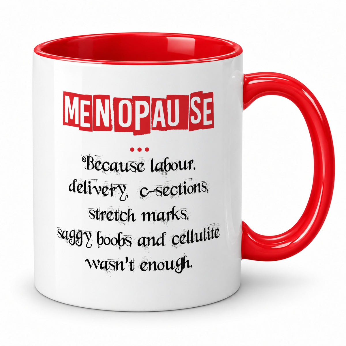 Menopause Mug – Funny Gift for Women – Mother and Friend Gift
