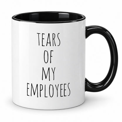 Tears of My Employees Mug – Funny Boss Gift – Gift for the Boss