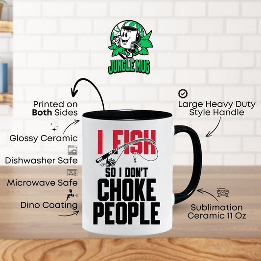 I Fish So I Don't Choke People Mug