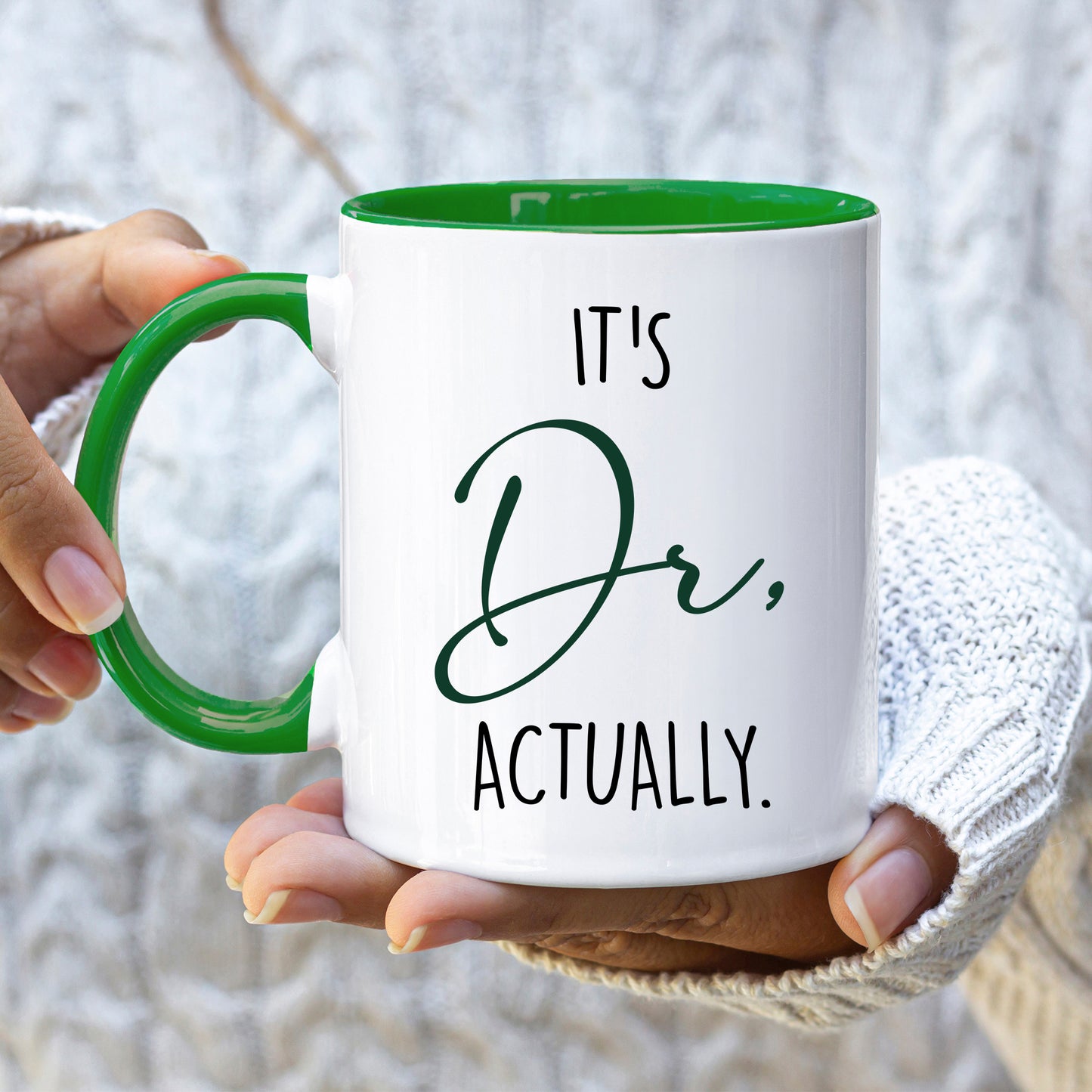 It's Dr. Actually - Doctor Mug