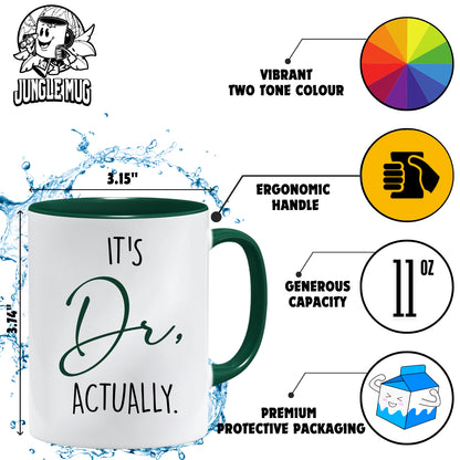 It's Dr. Actually - Doctor Mug