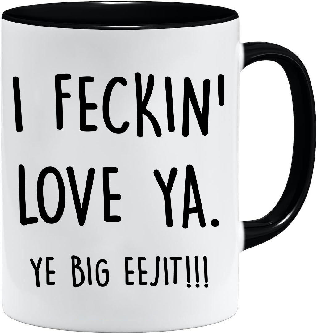 I F**kin’ Love Ya mug – 11oz ceramic mug on a plain white background