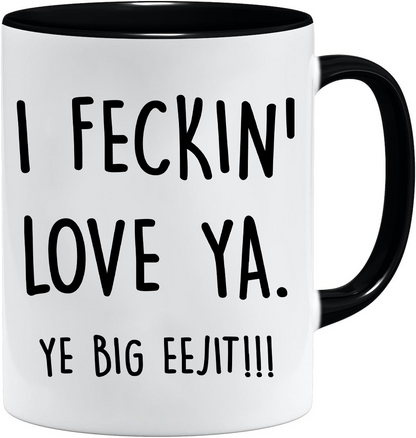 I F**kin’ Love Ya mug – 11oz ceramic mug on a plain white background
