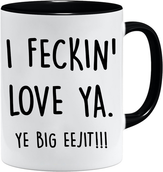 I F**kin’ Love Ya mug – 11oz ceramic mug on a plain white background