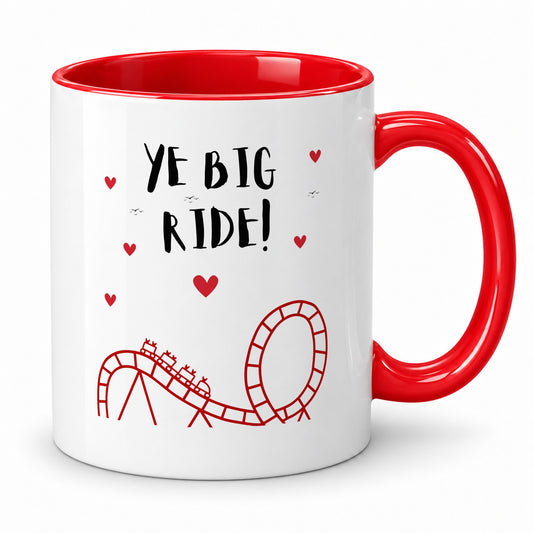 Ye Big Ride Mug – Funny Valentine’s Gift for Him or Her