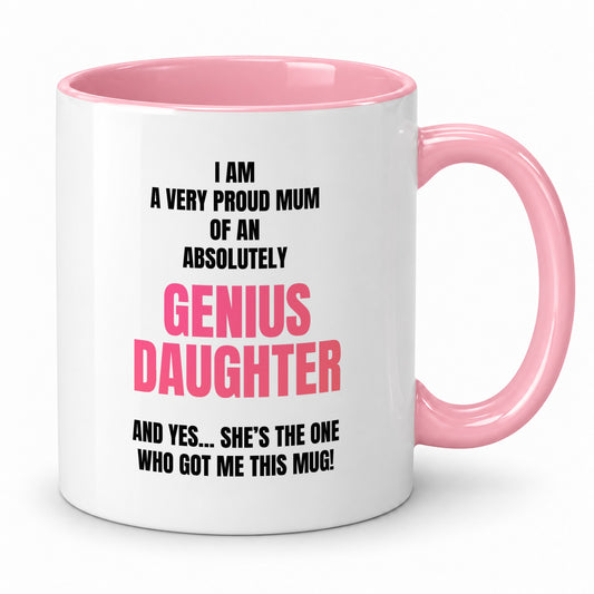 Proud Mum of a Genius Daughter Mug | Funny Gift for Mum from Daughter
