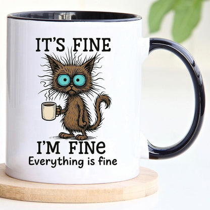 It's Fine I'm Fine Cat Mug