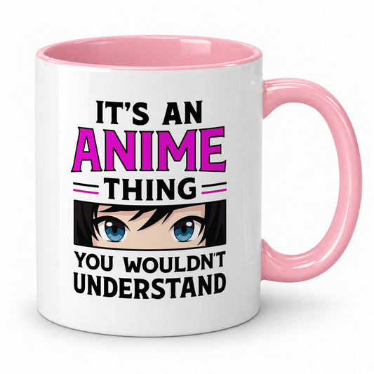 It's an Anime Thing Mug | Gift for Anime Fans