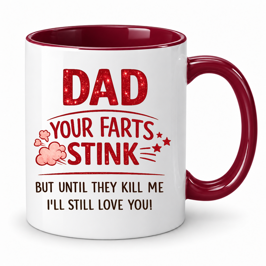 Your Farts Stink Dad Mug – 11oz ceramic mug on a plain white background