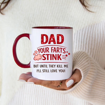 Funny Dad Mug | Your Farts Stink Dad Mug | Father’s Day Gift From Son Daughter | 11oz Ceramic Mug