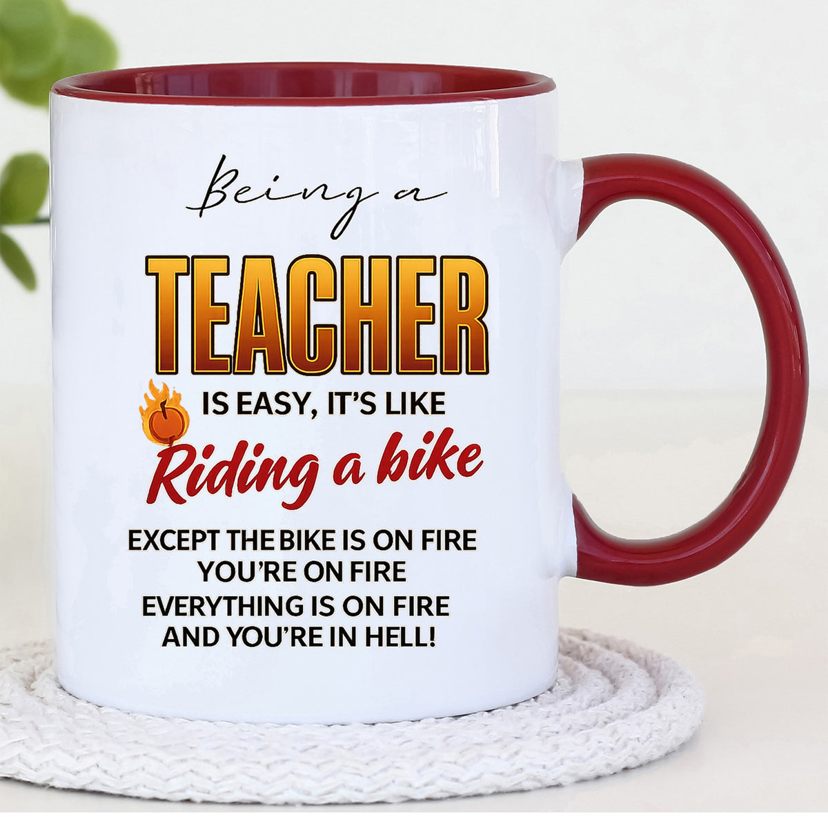Funny Teacher Mug – Everything Is On Fire – Teacher Gift