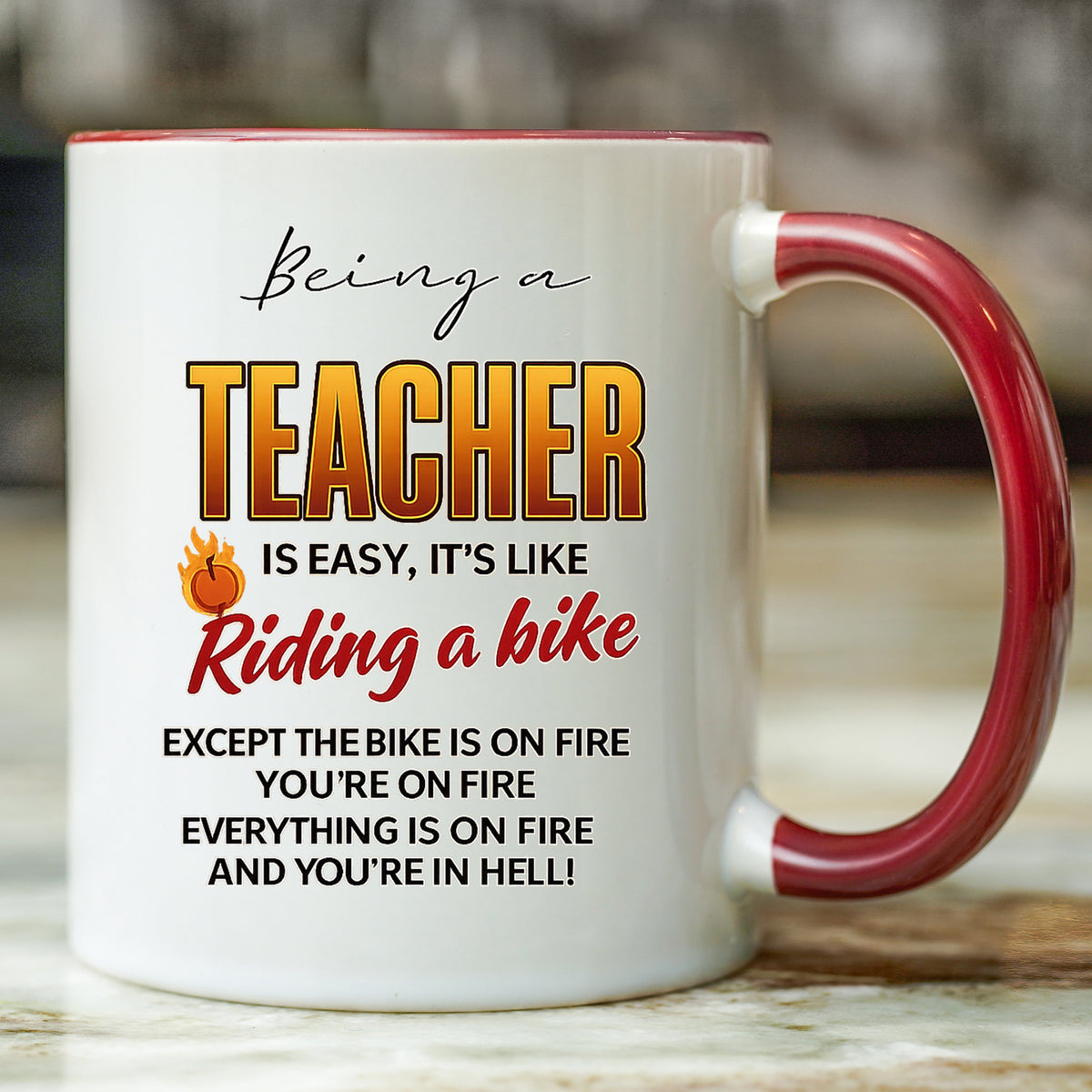 Funny Teacher Mug – Everything Is On Fire – Teacher Gift