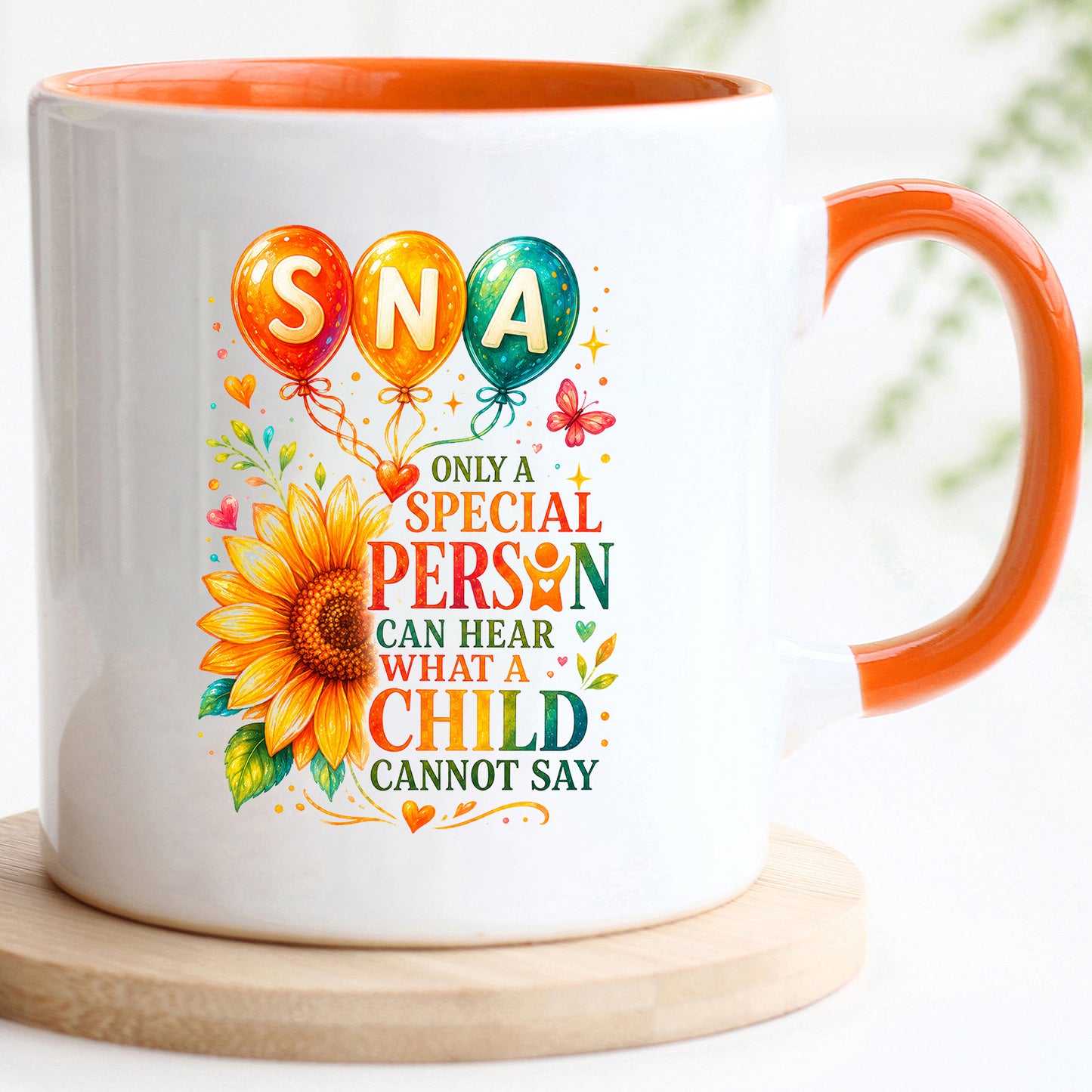 SNA Appreciation Mug – Only a Special Person Can Hear What a Child Cannot Say